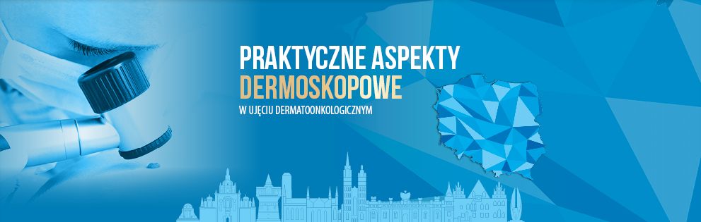 Praktyczne aspekty dermoskopowe w ujęciu dermatoonkologicznym